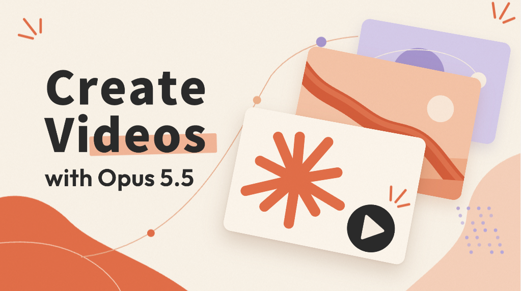 สร้างวิดีโอด้วย Opus 5.5